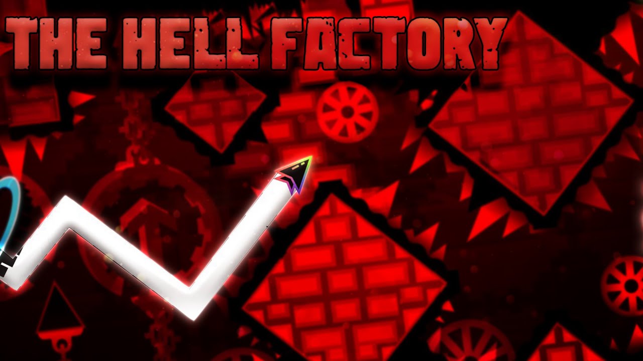 The Hell Factory (Extreme Demon) by TeamN2 100% | Geometry Dash 2.2 ...