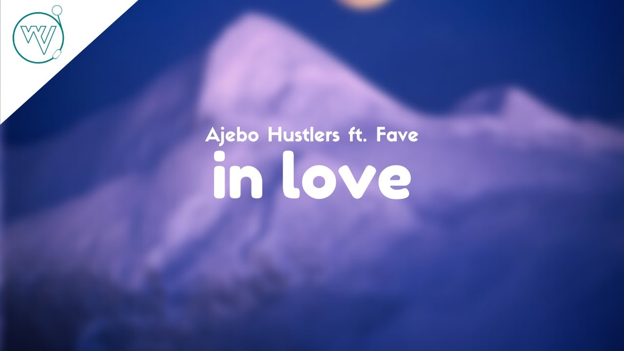 Ajebo Hustlers - In Love ft hq pic