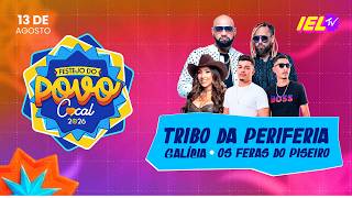 AO VIVO | TRIBO DA PERIFERIA | OS FERAS DO PIZEIRO | GALÍCIA | FESTEJO DO POVO COCAL 2026