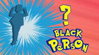 Who's That Black Person?