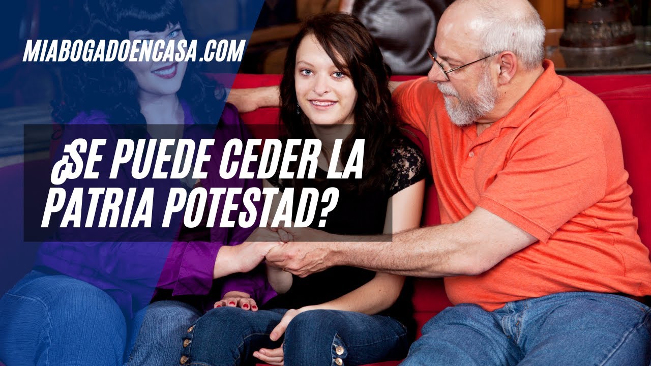 ¿Se puede ceder la patria potestad? - YouTube
