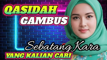 QASIDAH GAMBUS MODERN TERPOPULER 2025‼️ SEBATANG KARA - MERDU ENAK DI DENGAR PENYEJUK HATI ❤️
