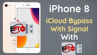 iPhone 8 14.7 iCloud Bypass With Signal With EFT Dongle [FREE]