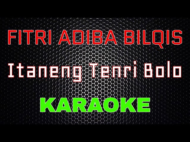 Fitri Adiba Bilqis - Itaneng Tenri Bolo [Karaoke] | LMusical class=