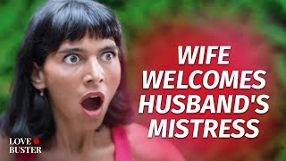 Wife Welcomes Husband's Mistress | @Lovebuster_