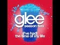 Glee - (I've Had) The Time Of My Life [LYRICS]