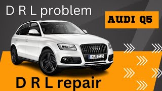 Match Highlights Auto electric D R L problem Audi Q5 DRL repair How to change DRL module