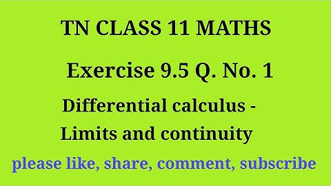 11 maths |exercise 9.5|q. no.1|chapter 9|Differential calculus limits and continuity |gmrrao maths|