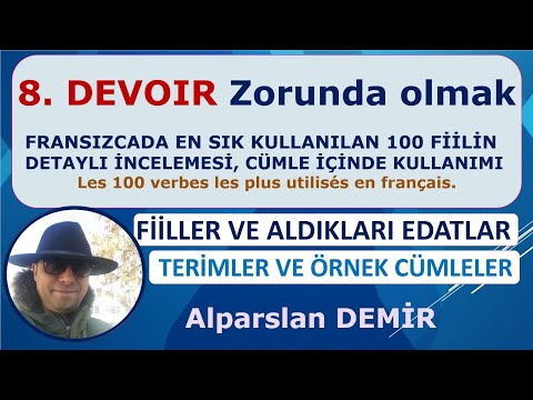 8. DEVOIR Fiili Detaylı İncelemesi, Edatlar, Terimler, Deyimler, Cümleler, Cümle Tercümeleri