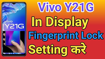 Vivo Y21G Display Fingerprint Setting | Vivo Y21G Me in Display Fingerprint Lock kaise Lagaye