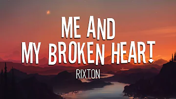 Rixton - ME AND MY BROKEN HEART [ 1 HOUR ] WITH LYRICS
