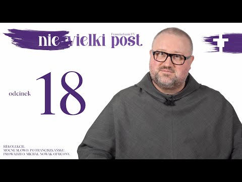 Wielki Post 2024: odcinek 18