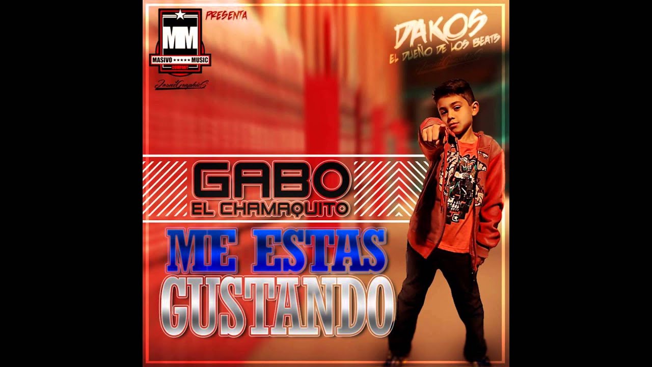 me estas gustando gabo el chamaquito prod masivo music me estas gustando gabo el chamaquito prod masivo music