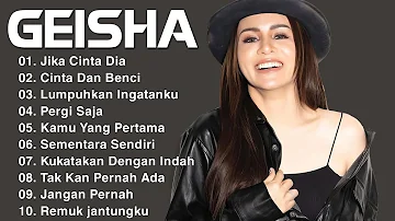 Geisha - Full Album Terbaik & Terpopuler ~ Lagu masa-masa SMA 2024 -Jika Cinta Dia - Geisha