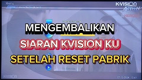 MENGEMBALIKAN SIARAN KVISION BROMO C2000 SETELAH RESET PABRIK