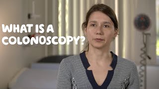 What Is A Colonoscopy?