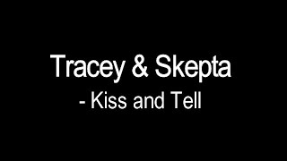 AJ Tracey & Skepta - Kiss And Tell Lyrics