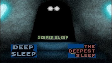 Deep Sleep, Deeper Sleep & The Deepest Sleep + All Endings