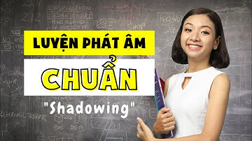 Phương Pháp SHADOWING - Luyện Phát Âm CHUẨN Như Người Bản Xứ | Ms Thuỷ KISS English