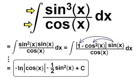 Calculus 2: How Do You Integrate? (107 of 300) Find the Integral of {[sin^3(x)]/cos(x)}dx=?