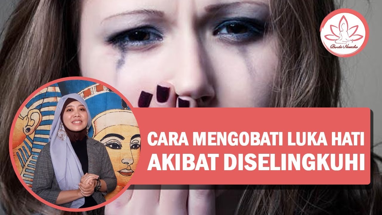7 Cara Mengobati Luka Hati Karena Perselingkuhan, Yuk Coba Biar Hati