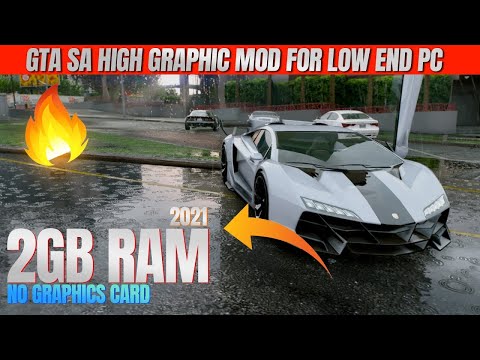 GTA San Andreas: 2021 Best Ultra Realistic Graphics Mod For 2GB Ram PC No GPU