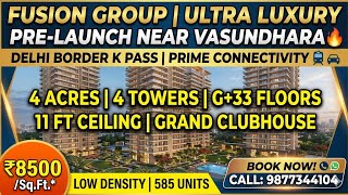 Fusion Group Pre-Launch | Ultra Luxury Living in Vasundhara Ghaziabad