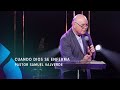 Cuando Dios se enferma - Pastor Samuel Valverde