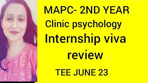 M.A clinical psychology internship viva review. TEE JUNE 23