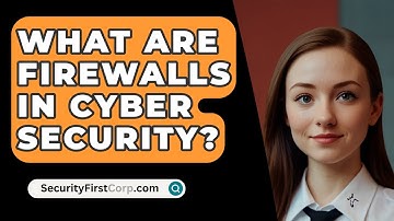 What Are Firewalls In Cyber Security? - SecurityFirstCorp.com