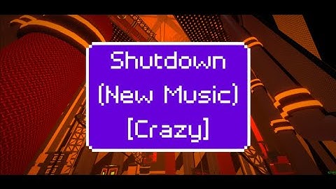 FE2 map test - Shutdown (New music) [Crazy]