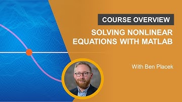 Solving Nonlinear Equations with MATLAB | Free Online Course Overview