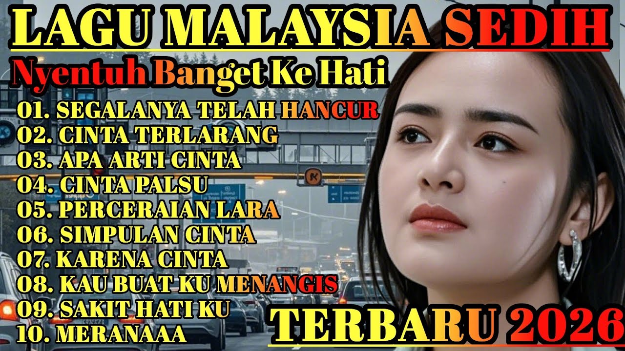 LAGU MALAYSIA SEDIH GALAU😭 PATAH HATI 💔 COCOK UNTUK MENEMANI HARI SANTAI/PERJALANAN   