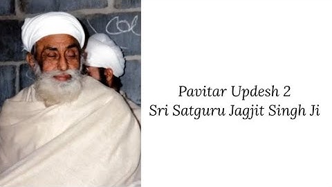 Updesh 2 - Sri Satguru Jagjit Singh Ji