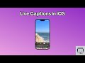 Add captions to almost any in ios  live captions