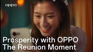 Prosperity With OPPO | The Reunion Moment screenshot 2