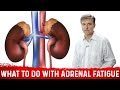 What To Do If You Have Adrenal Fatigue