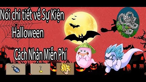 [Ngọc Rồng Online].Chi tiết sự kiện halloween.Hướng dẫn cách kiếm bông tai.