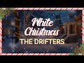 The Drifters Feat Clyde McPhatter Bill Pinkney White Christmas Lyrics