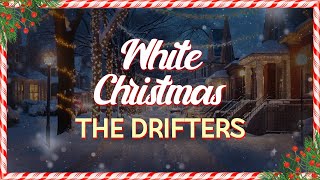 The Drifters feat. Clyde McPhatter & Bill Pinkney - White Christmas (Lyrics)