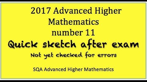 2017 SQA Advanced Higher Mathematics No. 11