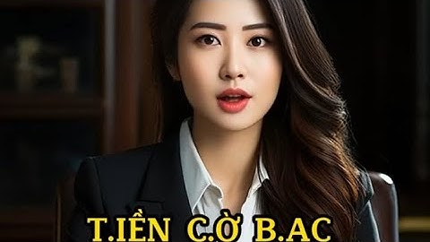 Những Câu Nói Hay - Tiền Cờ Bạc Dễ Kiếm Cũng Dễ Mất