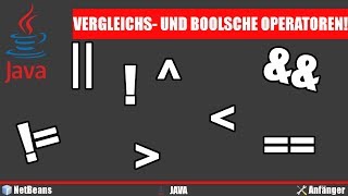 Java: Operatoren für Vergleiche und Boolsche Operatoren! - Java Programmieren lernen [Deutsch] #003