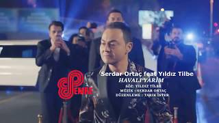 Serdar Ortaç feat  Yıldız Tilbe   Havalı Yarim