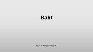 How to pronounce Baht