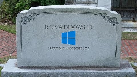 R.I.P. Windows 10 🕊️