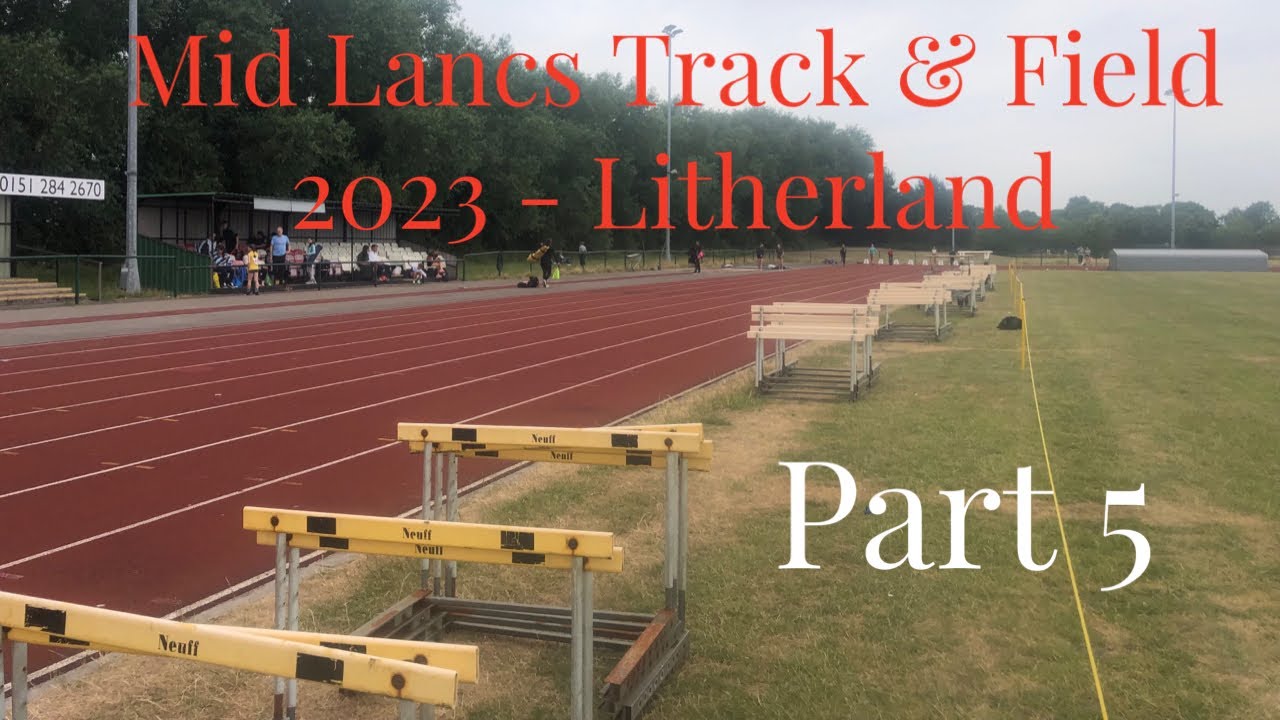 Pt 5 Mid Lancs Track & Field 2023 Litherland Sports Park, Liverpool YouTube Pt 5 Mid Lancs Track & Field 2023 Litherland Sports Park, Liverpool YouTube