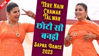 छोटी सी बनड़ी || Tere Nain Chamak Talwar || Sapna Choudhury new dance video || sapna choudhary dance