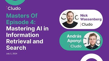 Cludo Masters Of Episode 4 | Mastering AI in Information Retrieval and Search