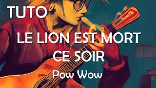 10 MORCEAUX POUR DEBUTER LA GUITARE - Le Lion Est Mort Ce Soir  (Pow Wow) - #5